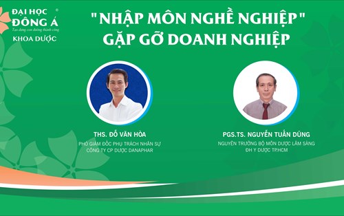 Gặp gỡ - Giao lưu với Doanh nghiệp Dược trong học phần "Nhập môn ngành dược"